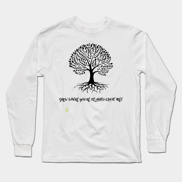 tree grow where Long Sleeve T-Shirt by stylupp